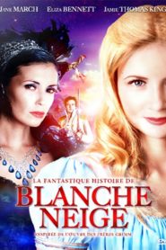 La Fantastique histoire de Blanche-Neige